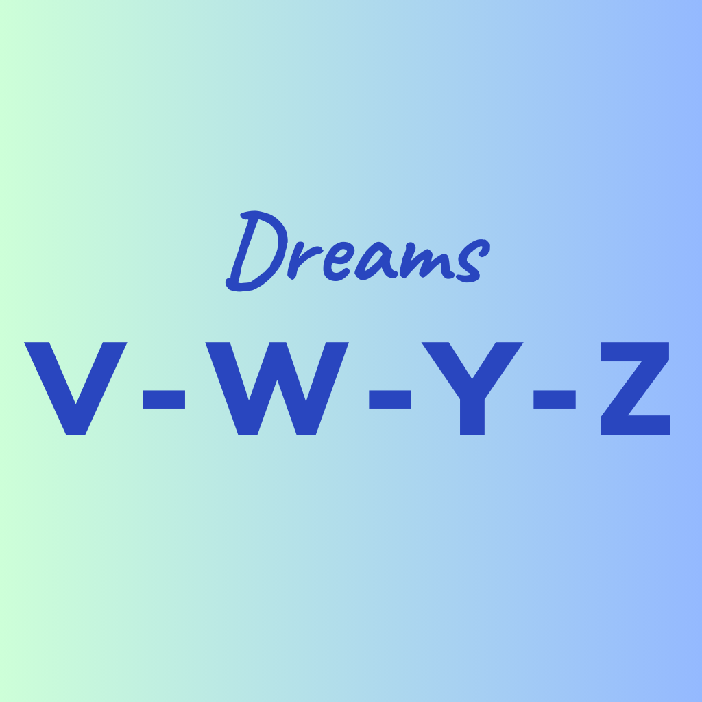 Dreams Dictionary V W Y Z